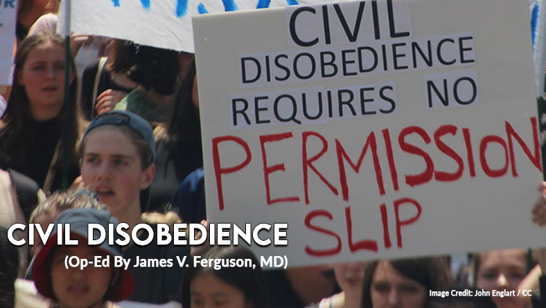 Civil Disobedience (Op-Ed by James Ferguson)