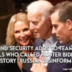 DHS Adds To Team Officials Who Called The Hunter Biden Laptop Story "Russian Disinformation"
