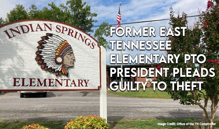 Former East Tennessee Elementary PTO President Pleads Guilty To Theft