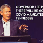 Governor Lee Promises There Will Be No New COVID Mandates in Tennessee