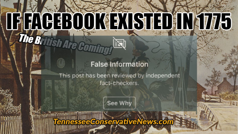 If Facebook Existed In 1775 - Social Media Censorship - Independent Fact Checkers - Meme