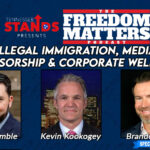 Illegal Immigration, Media Censorship & Corporate Welfare - Brandon Lewis On The Freedom Matters Podcast
