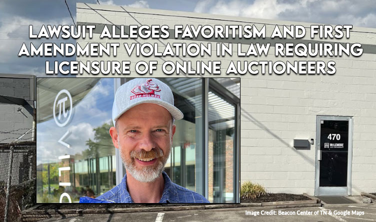 Lawsuit Alleges Favoritism And First Amendment Violation In Law Requiring Licensure Of Online Auctioneers