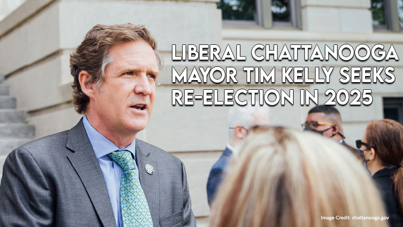 Liberal Chattanooga Mayor Tim Kelly Seeks Re-election In 2025