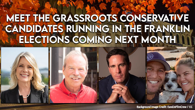 Meet The Grassroots Conservative Candidates Running In the Franklin Elections Coming Next Month