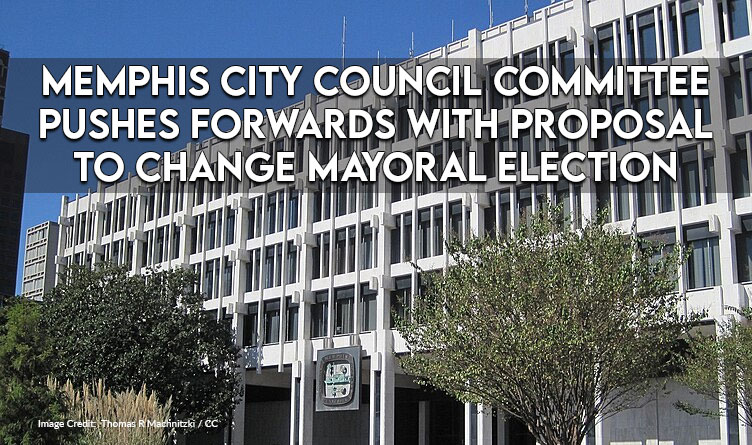 Memphis City Council Committee Pushes Forwards With Proposal To Change Mayoral Election Processes