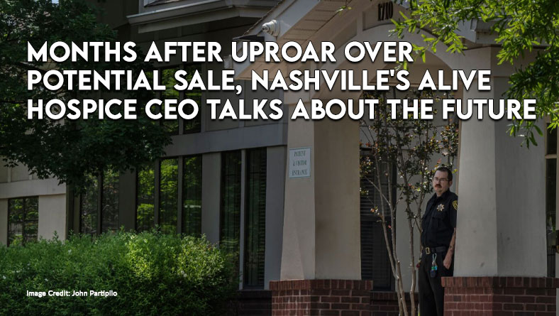 Months After Uproar Over Potential Sale, Nashville's Alive Hospice CEO Talks About The Future