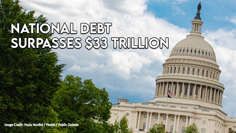 National Debt Surpasses $33 Trillion