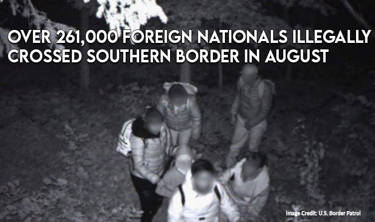 Over 261,000 Foreign Nationals Illegally Crossed Southern Border In August