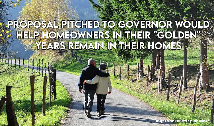 Proposal Pitched To Governor Would Help Homeowners In Their "Golden" Years Remain In Their Homes