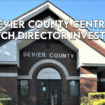 Sevier County Central Dispatch Director Investigated