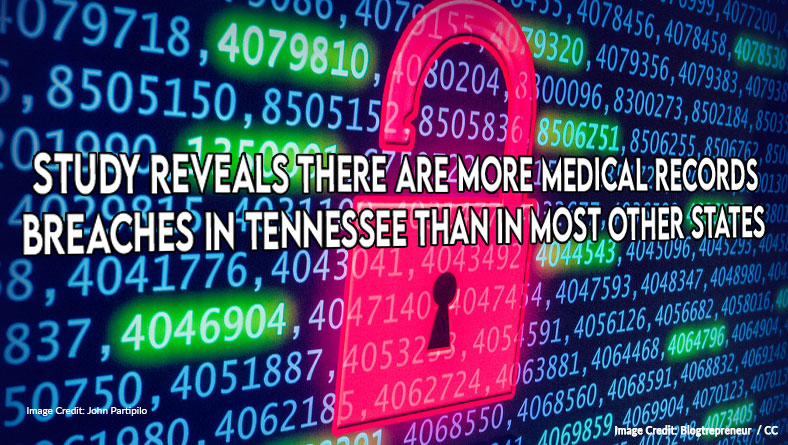 Study Reveals There Are More Medical Records Breaches In Tennessee Than In Most Other States