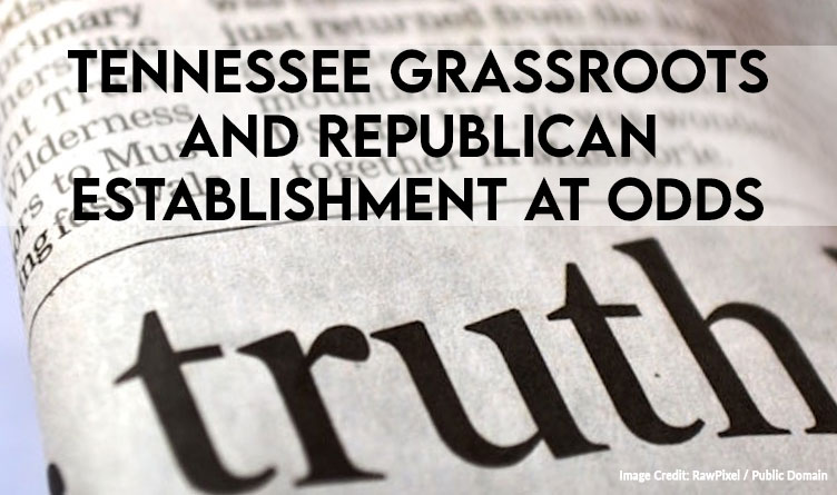 Tennessee Grassroots And Republican Establishment At Odds