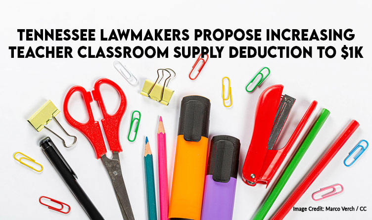 Tennessee Lawmakers Propose Increasing Teacher Classroom Supply Deduction To $1K