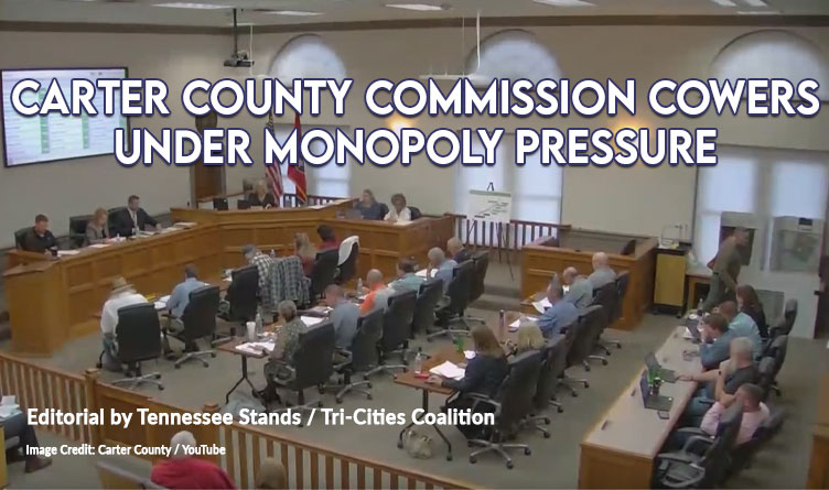 Carter County Commission Cowers Under Monopoly Pressure