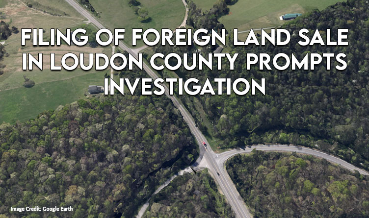 Filing of Foreign Land Sale in Loudon County Prompts Investigation