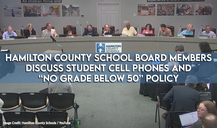 Hamilton County School Board Members Discuss Student Cell Phones and “No Grade Below 50” Policy