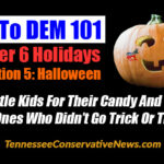 How To DEM 101 Chapter 6 Holidays Subsection 5: Halloween “Mug Little Kids For Their Candy And Give It To The Ones Who Didn’t Bother To Go Trick Or Treating.” - Meme