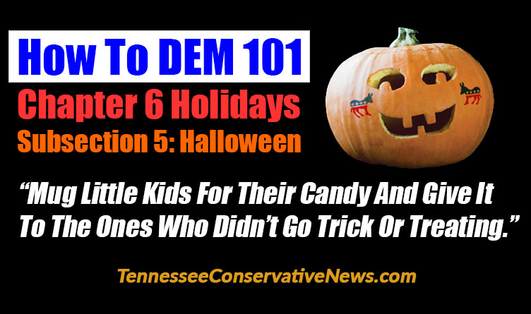 How To DEM 101 Chapter 6 Holidays Subsection 5: Halloween “Mug Little Kids For Their Candy And Give It To The Ones Who Didn’t Bother To Go Trick Or Treating.” - Meme