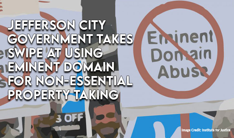 Jefferson City Government Takes Swipe At Using Eminent Domain For Non-Essential Property Taking