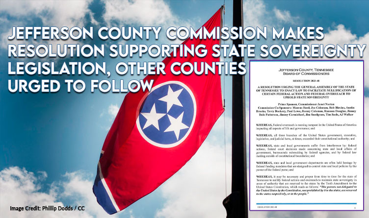 Jefferson County Commission Makes Resolution Supporting State Sovereignty Legislation, Other Counties Urged to Follow