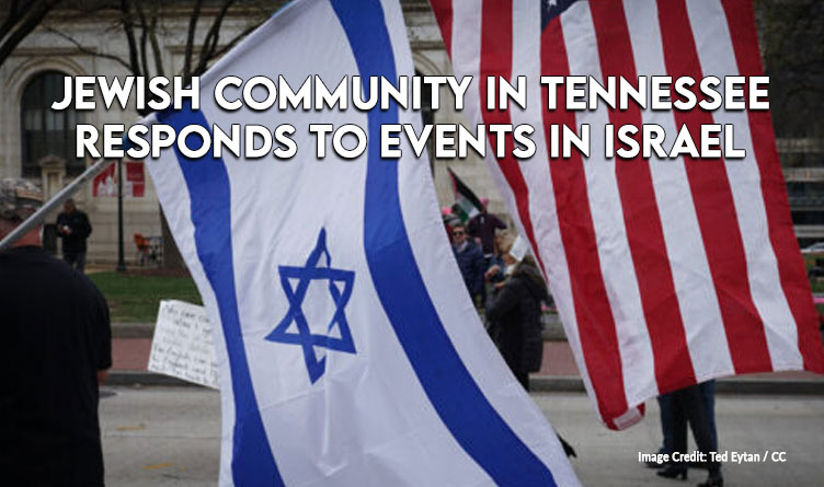 Jewish Community In Tennessee Responds To Events In Israel