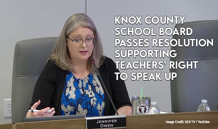 Knox County School Board Passes Resolution Supporting Teachers’ Right To Speak Up