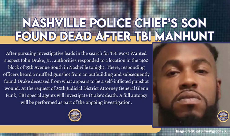 Nashville Police Chief’s Son Found Dead After TBI Manhunt