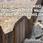 New Mexico Politicos Who Blasted Trump Border Wall Quiet As Biden Starts His Own