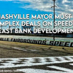 New Nashville Mayor Must Tackle Complex Deals On Speedway, East Bank Development
