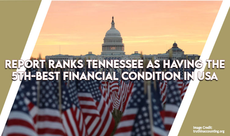 Report Ranks Tennessee As Having The 5th-Best Financial Condition In USA