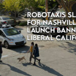Robotaxis Slated For Nashville Launch Banned In Liberal California