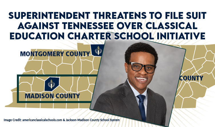 Superintendent Threatens To File Suit Against Tennessee Over Classical Education Charter School Initiative