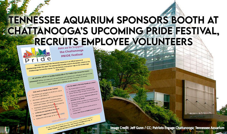 Tennessee Aquarium Sponsors Booth at Chattanooga’s Upcoming Pride Festival, Recruits Employee Volunteers