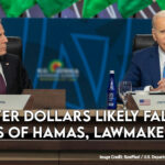 Taxpayer Dollars Likely Fall Into The Hands Of Hamas, Lawmakers Say