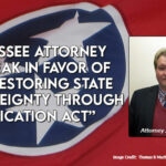 Tennessee Attorney To Speak In Favor Of The “Restoring State Sovereignty Through Nullification Act”