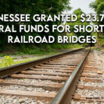 Tennessee Granted $23.7M In Federal Funds For Short-Line Railroad Bridges