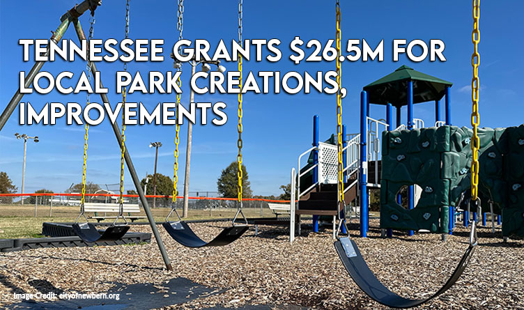 Tennessee Grants $26.5M For Local Park Creations, Improvements