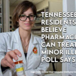 Tennessee Residents Believe Pharmacists Can Treat Minor Illnesses, Poll Says