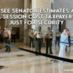 Tennessee Senator Estimates August Special Session Cost Taxpayers $750K Just For Security