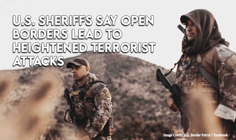 U.S. Sheriffs Say Open Borders Lead To Heightened Terrorist Attacks