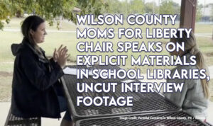 Wilson County Moms For Liberty Chair Speaks on Explicit Materials in School Libraries, Uncut Interview Footage