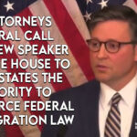 26 Attorneys General Call On New Speaker Of The House To GIve States The Authority To Enforce Federal Immigration Law