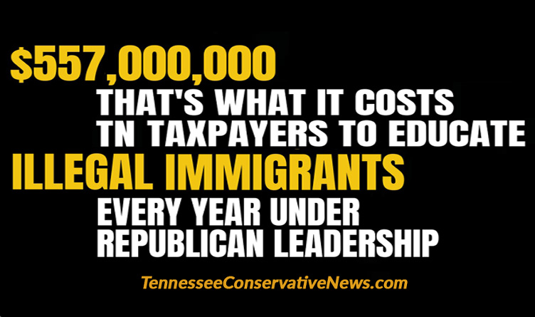 $557 Million That's What It Costs For Tennessee Taxpayers To Educate Illegal Immigrants Every Year Under Republican Leadership - Meme