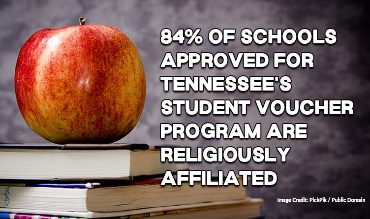 84% Of Schools Approved For Tennessee's Student Voucher Program Are Religiously Affiliated