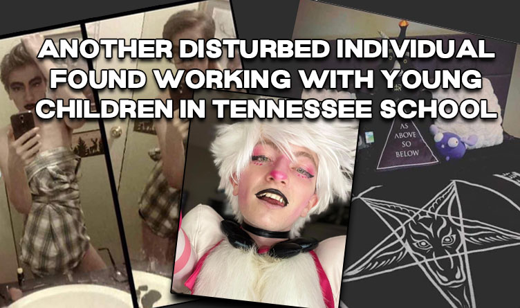 Another Disturbed Individual Found Working With Young Children In Tennessee School