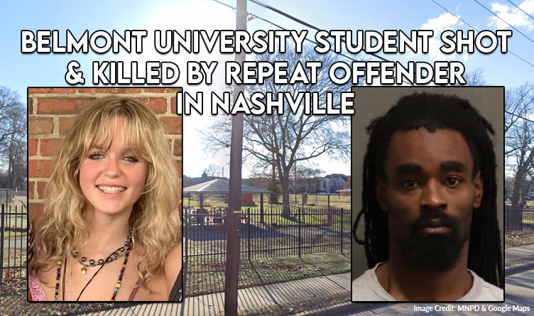 Belmont University Student Shot & Killed by Repeat Offender In Nashville