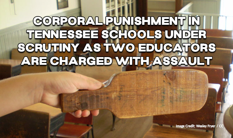 Corporal Punishment In Tennessee Schools Under Scrutiny As Two Educators Are Charged With Assault