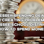 Final ESSER Spending Deadlines Loom Creating Problems For Tennessee School Districts On How To Spend Money