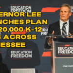Governor Lee Launches Plan For 20,000 K-12 ESAs Across Tennessee